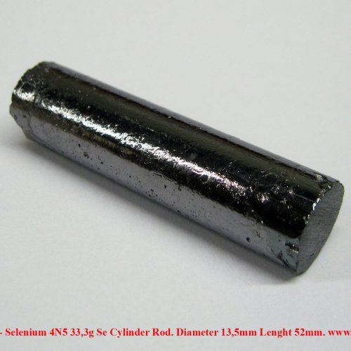 Selen - Se - Selenium 4N5 33,3g Se Cylinder Rod. Diameter 13,5mm Lenght 52mm..jpg