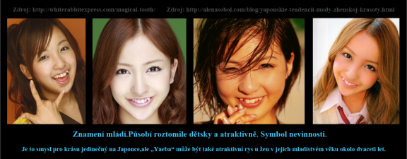 2 Je to smysl pro krásu jedinečný na Japonce,ale Yaeba může být také atraktivní rys u žen v jejich m