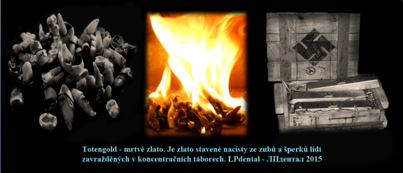 Totengold-mrtvé zlato-stavené nacisty ze zubů a šperků obětí holokaustu..png